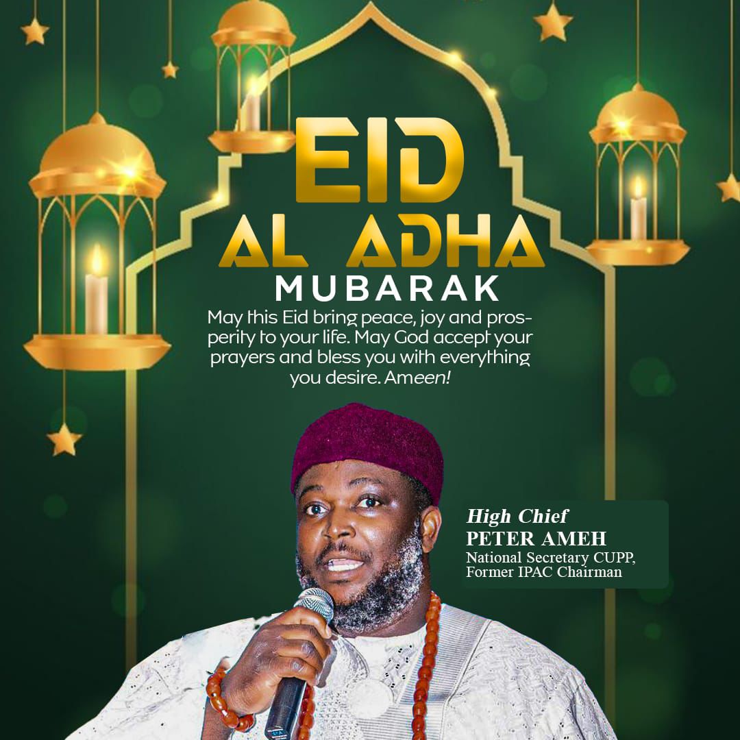 EID AL-ADHA: Chief Peter Ameh Advocates Love, Sacrifice, and Commitment to Nation Building