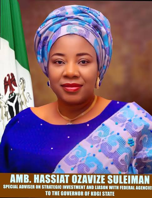 Amb. (Chief) Hassiat Ozavize Suleiman, Special Adviser to the Governor of Kogi State on Strategic Investment and Liaison with Federal Agencies