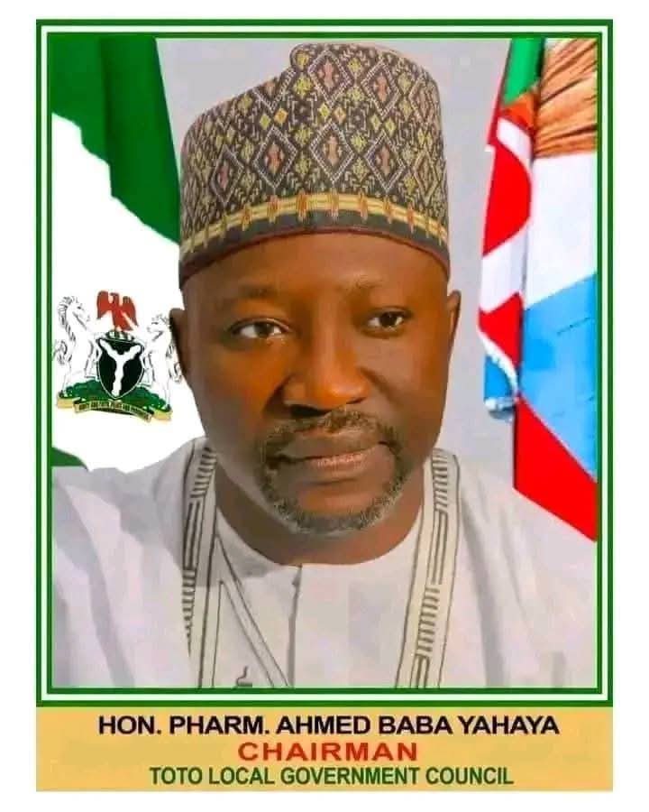 Pharmacist Ahmed Baba Yahaya, Executive Chairman of Toto Local Government Council of Nasarawa State