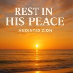 Rest in his place. The Annointed Zion